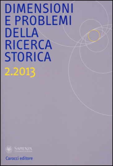 Dimensioni e problemi della ricerca storica (2013). 2.