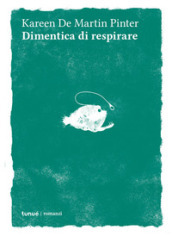 Dimentica di respirare