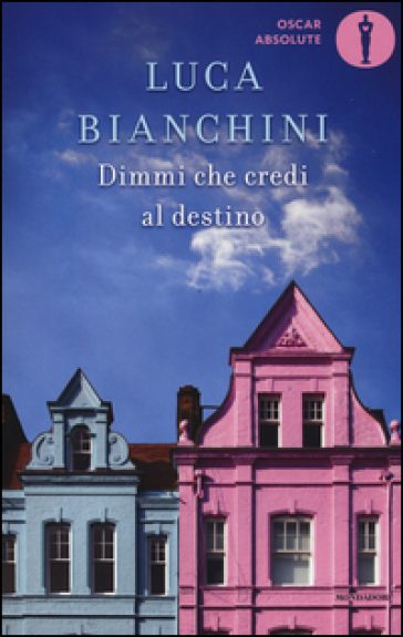 Dimmi che credi al destino - Luca Bianchini