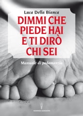 Dimmi che piede hai e ti dirò chi sei