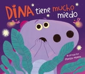 Dina tiene mucho miedo (Dina Dinosaurio)