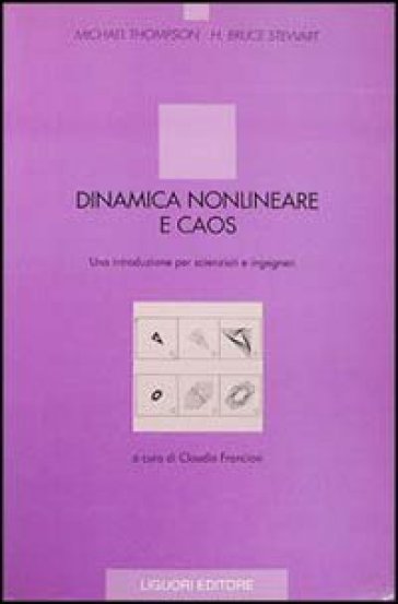 Dinamica nonlineare e caos. Una introduzione per scienziati e ingegneri - Michael Thompson - H. Bruce Stewart
