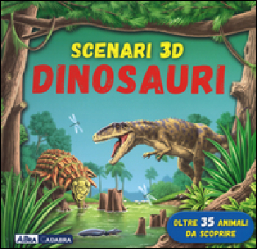 Dinosauri. Scenari 3D. Libro pop-up