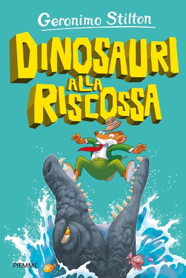 Dinosauri alla riscossa - Geronimo Stilton