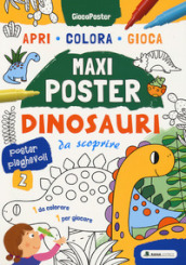 Dinosauri. Il mio maxiposter da colorare. Con adesivi. Ediz. illustrata