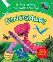 Dinosauri. Il mio primo manuale creativo. Con adesivi