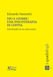 Dio e Giobbe: una psicoterapia di coppia. Commedia in un atto