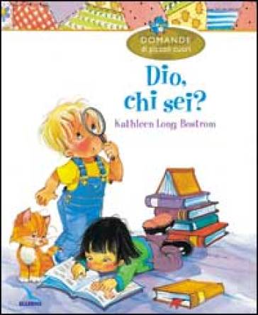 Dio, chi sei? - Kathleen Long Bostrom