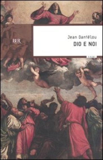 Dio e noi - Jean Daniélou