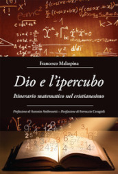 Dio e l ipercubo. Itinerario matematico nel cristianesimo