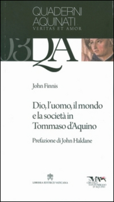 Dio, l'uomo, il mondo e la società in Tommaso d'Aquino - John M. Finnis