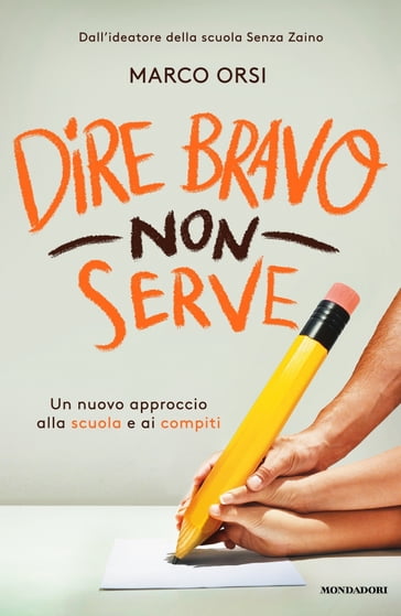 Dire bravo non serve - Marco Orsi