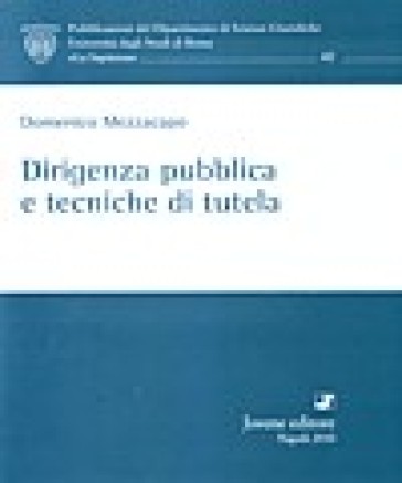 Dirigenza pubblica e tecniche di tutela - Domenico Mezzacapo