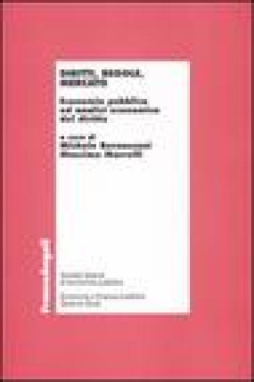 Diritti, regole, mercato. Economia pubblica ed analisi economica del diritto