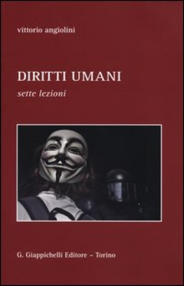 Diritti umani. Sette lezioni - Vittorio Angiolini