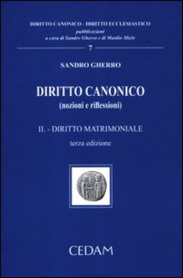 Diritto canonico (nozioni e riflessioni). 2: Diritto matrimoniale - Sandro Gherro