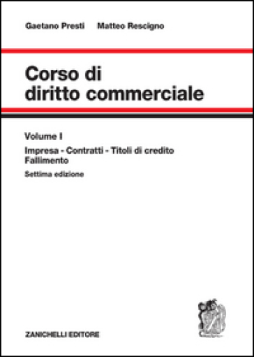 Diritto commerciale. 1: Impresa, contratti, titoli di credito, fallimento - Gaetano Presti - Matteo Rescigno