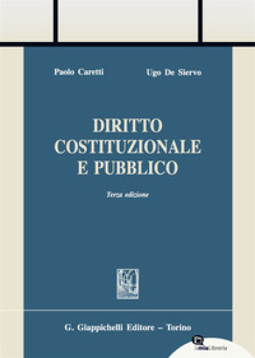 Diritto costituzionale e pubblico. Con Contenuto digitale per download e accesso on line - Paolo Caretti - Ugo De Siervo