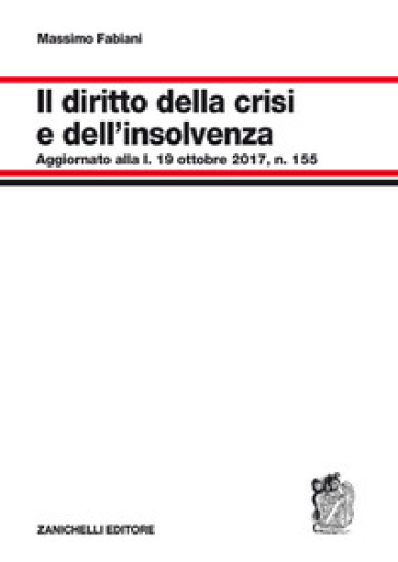 Diritto della crisi e dell'insolvenza - Massimo Fabiani