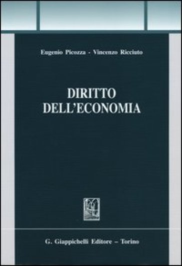 Diritto dell'economia - Eugenio Picozza - Vincenzo Ricciuto