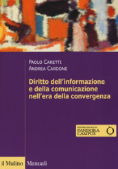 Diritto dell informazione e della comunicazione nell era della convergenza tecnologica