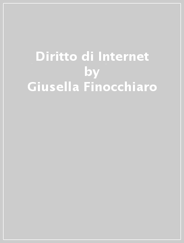 Diritto di Internet - Giusella Finocchiaro