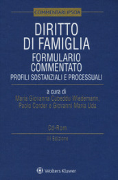 Diritto di famiglia. Formulario commentato. Profili sostanziali e processuali. Con CD-ROM