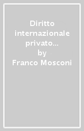 Diritto internazionale privato e processuale. 2: Statuto personale e diritti reali