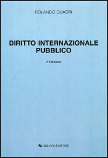 Diritto internazionale pubblico - Rolando Quadri