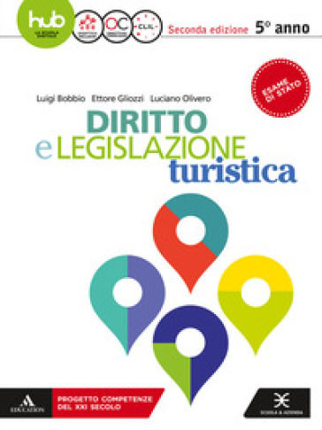 Diritto e legislazione turistica. Per il 5* anno degli Ist. tecnici e professionali. Con e-book. Con espansione online - Luigi Bobbio - Ettore Gliozzi - Luciano Olivero