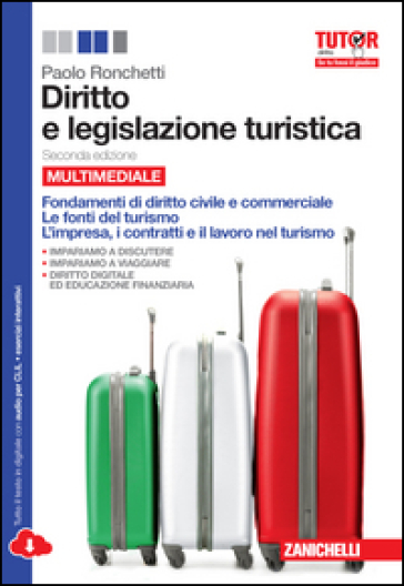 Diritto e legislazione turistica. Con espansione online. Per le Scuole superiori - Paolo Ronchetti