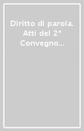 Diritto di parola. Atti del 2º Convegno della Federazione logopedisti italiani