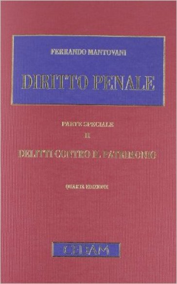 Diritto penale. Parte speciale. 2: Delitti contro il patrimonio - Ferrando Mantovani