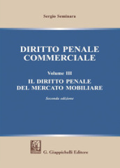 Diritto penale commerciale. 3: Il diritto penale del mercato mobiliare