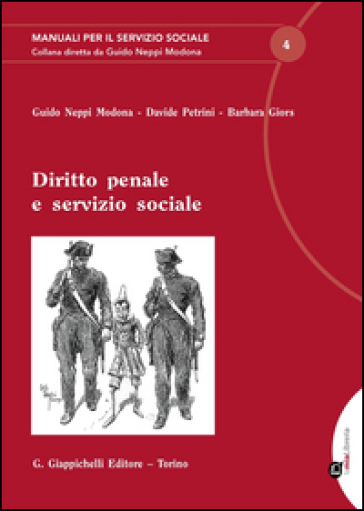 Diritto penale e servizio sociale - Guido Neppi Modona - Barbara Giors - Davide Petrini