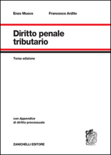 Diritto penale tributario - Enzo Musco - Francesco Ardito