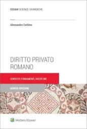 Diritto privato romano. Contesti, fondamenti, discipline