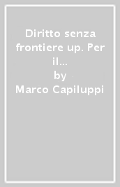 Diritto senza frontiere up. Per il secondo biennio delle Scuole superiori. Con e-book. Con espansione online. Vol. B