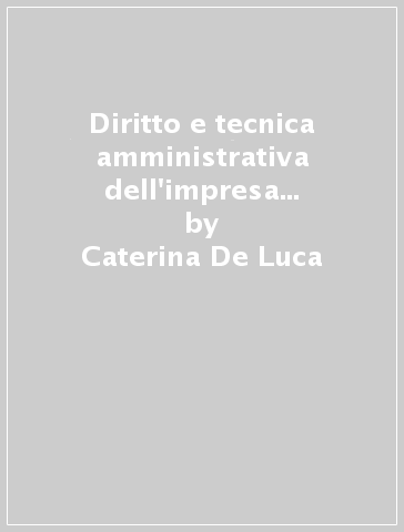 Diritto e tecnica amministrativa dell'impresa ricettiva e turistica. Per le Scuole superiori. Con e-book. Con espansione online. Vol. 2 - Caterina De Luca - M. Teresa Fantozzi