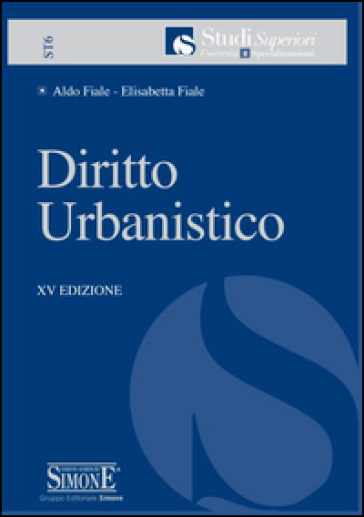 Diritto urbanistico - Aldo Fiale - Elisabetta Fiale