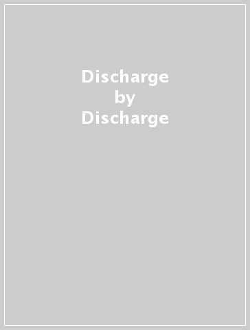 Discharge - Discharge