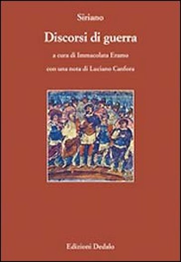 Discorsi di guerra. Testo greco a fronte - Siriano