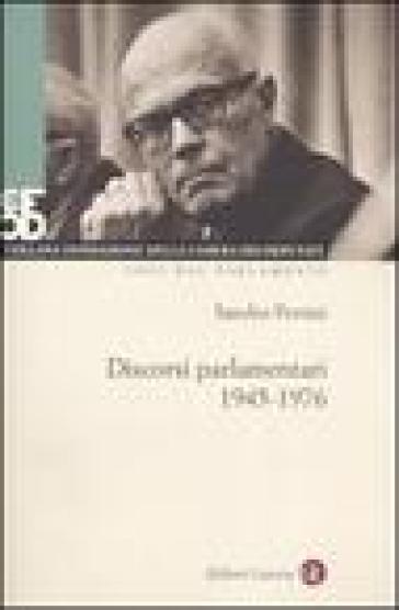 Discorsi parlamentari (1945-1976). Con DVD - Sandro Pertini