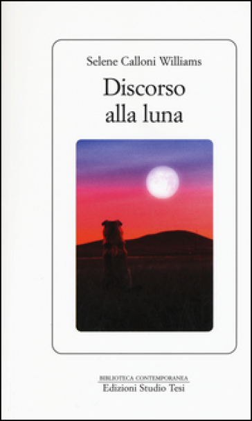 Discorso alla luna - Selene Calloni Williams