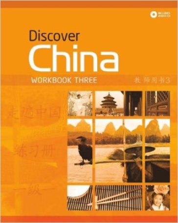 Discover China. Workbook 3. Per le Scuole superiori. Con e-book. Con espansione online - Anqi Ding