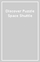 Discover Puzzle Space Shuttle