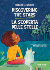 Discovering the stars-La scoperta delle stelle. Ediz. bilingue