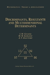 Discriminants, Resultants, and Multidimensional Determinants