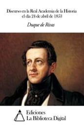 Discurso en la Real Academia de la Historia el día 24 de abril de 1853