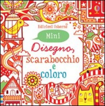 Disegno, scarabocchio e coloro. Mini. Rosso - Fiona Watt - Non Figg